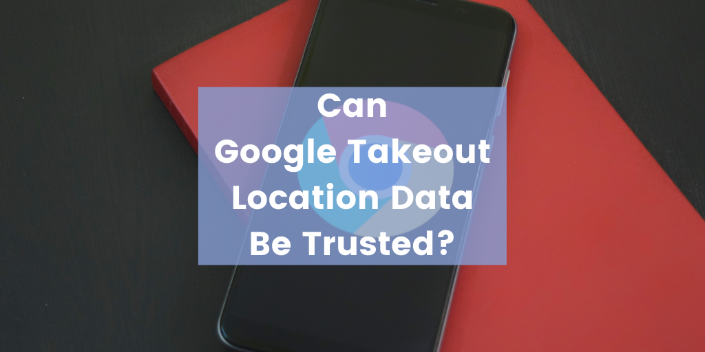 Google Takeout Location Data